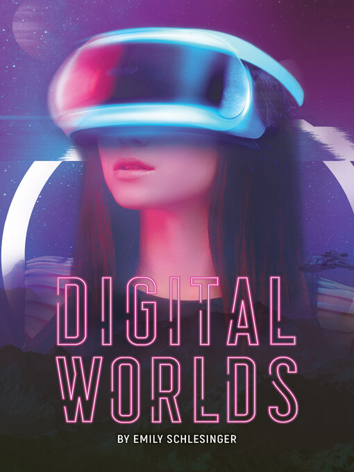 Title details for Digital Worlds by Emily Schlesinger - Available